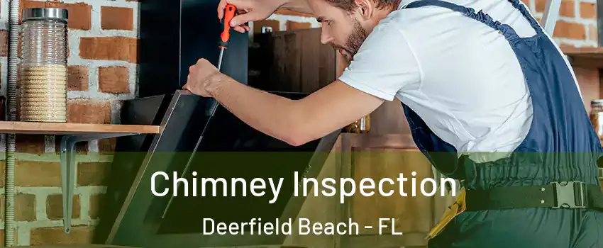  Chimney Inspection Deerfield Beach - FL