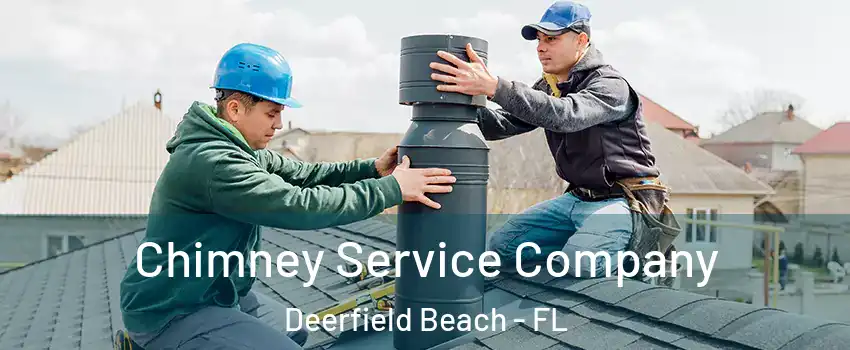  Chimney Service Company Deerfield Beach - FL