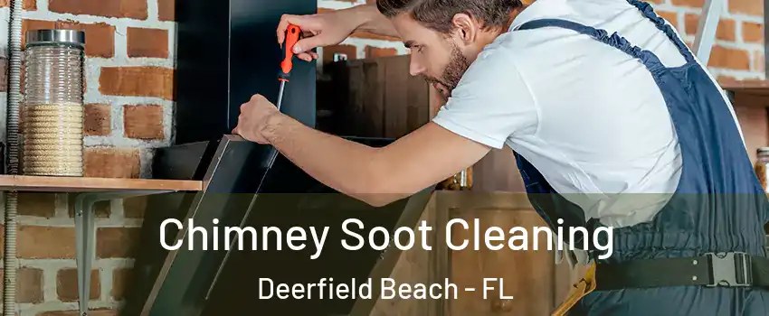  Chimney Soot Cleaning Deerfield Beach - FL