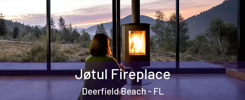  Jøtul Fireplace Deerfield Beach - FL