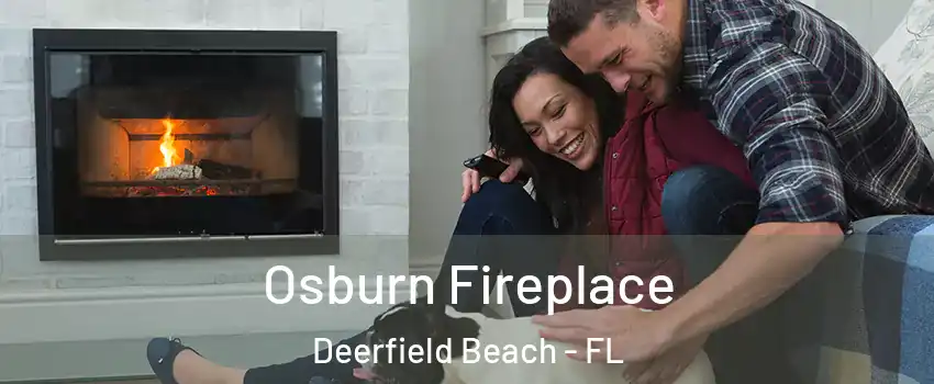 Osburn Fireplace Deerfield Beach - FL
