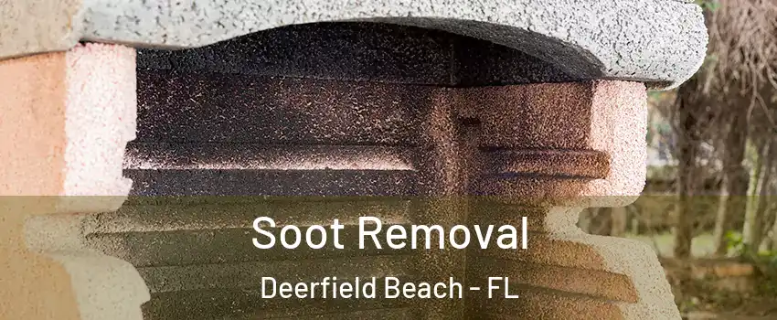  Soot Removal Deerfield Beach - FL